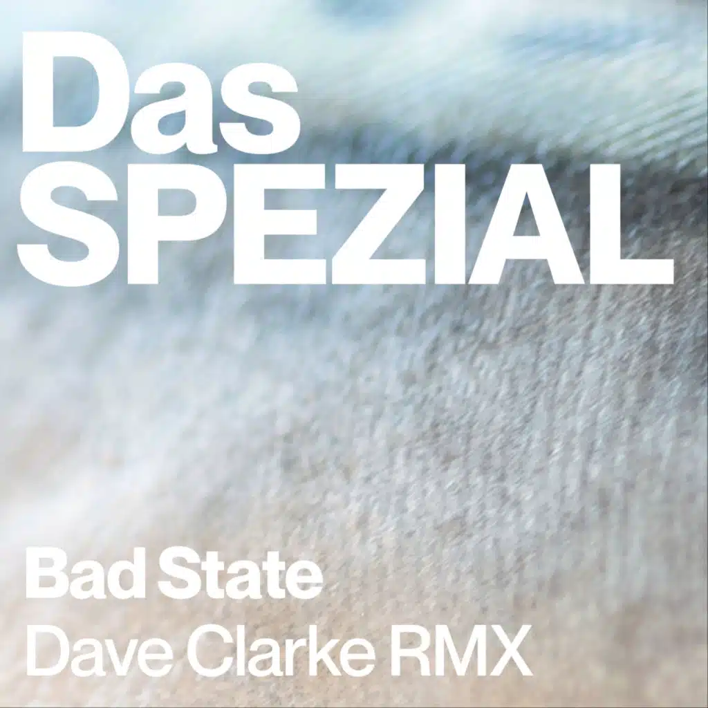 Bad State - Dave Clarke Remix