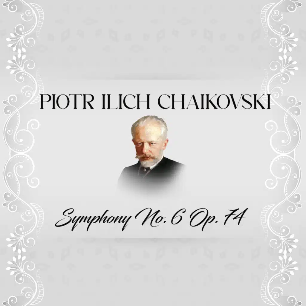 Piotr Ilich Chaikovski, Symphony No. 6 Op. 74