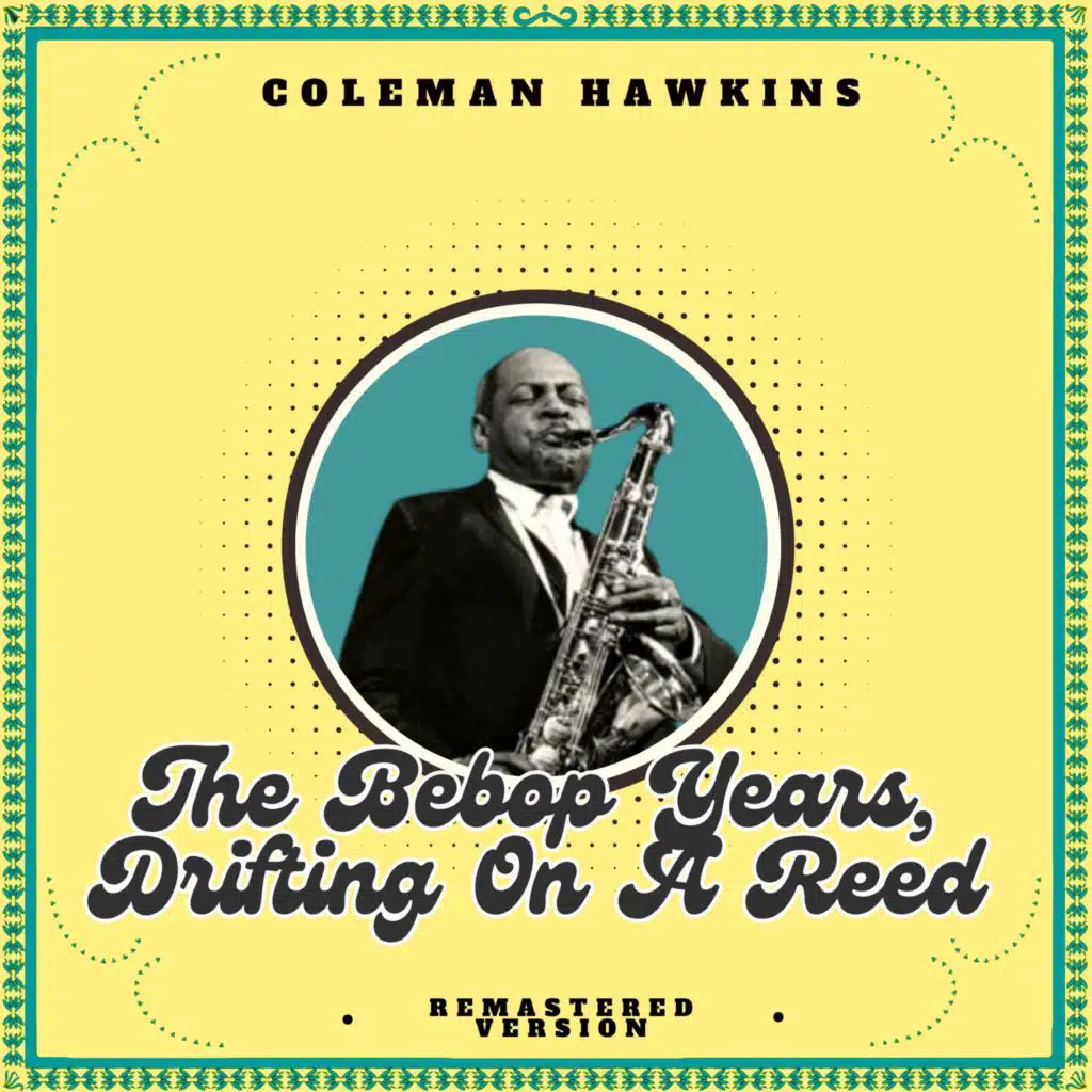 The Bebop Years, Drifting on a Reed (Remastered Version)