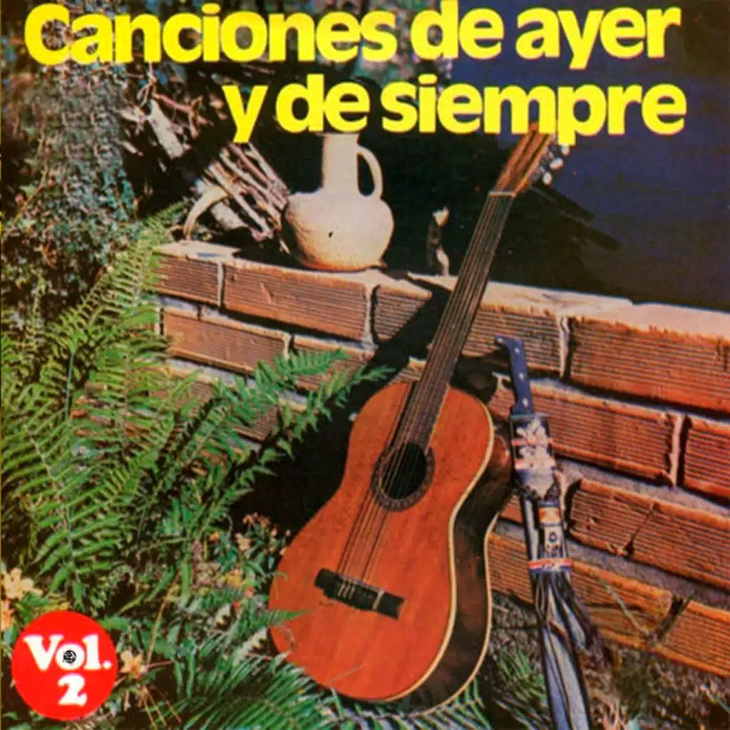 Canciones De Ayer Y De Siempre, Vol. 2