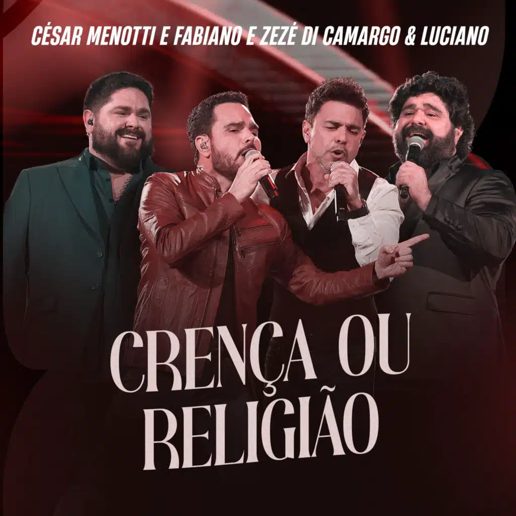 César Menotti & Fabiano & Zezé Di Camargo & Luciano