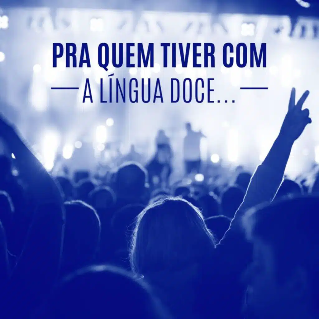 Pra quem tiver com a língua doce...