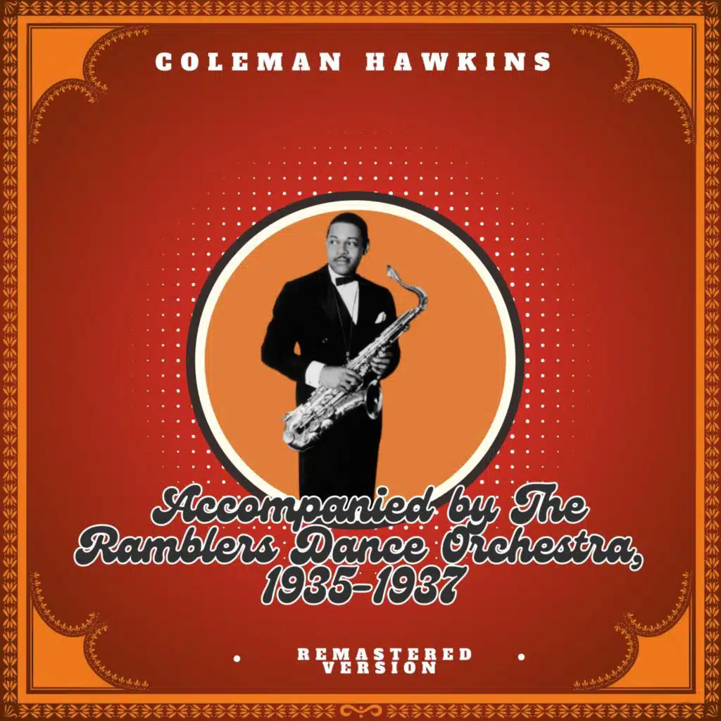 Accompanied by the Ramblers Dance Orchestra , 1935-1937 (Remastered Version)