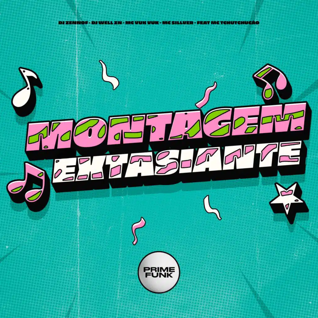 Montagem Extasiante (feat. MC TCHUTCHUCÃO & Prime Funk)