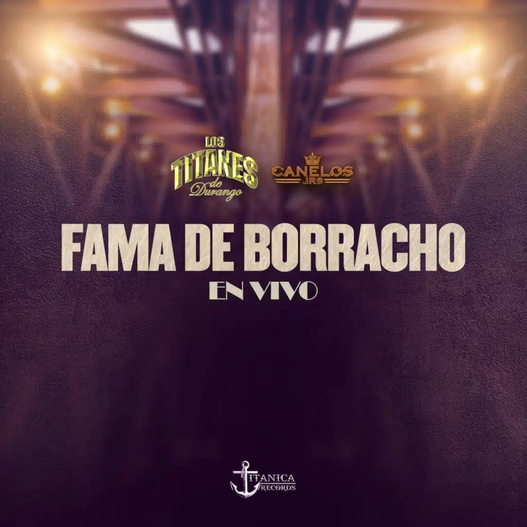 Fama de Borracho (En Vivo)