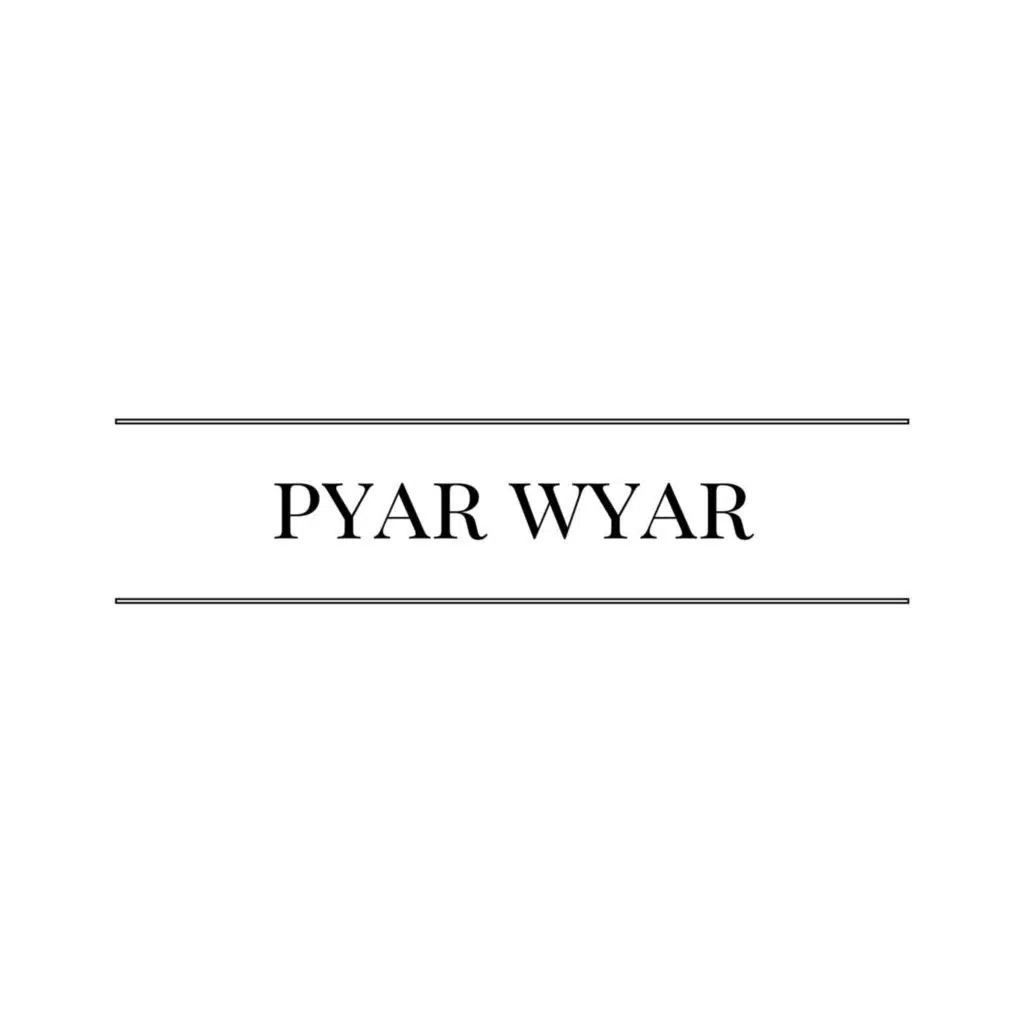 Pyar Wyar