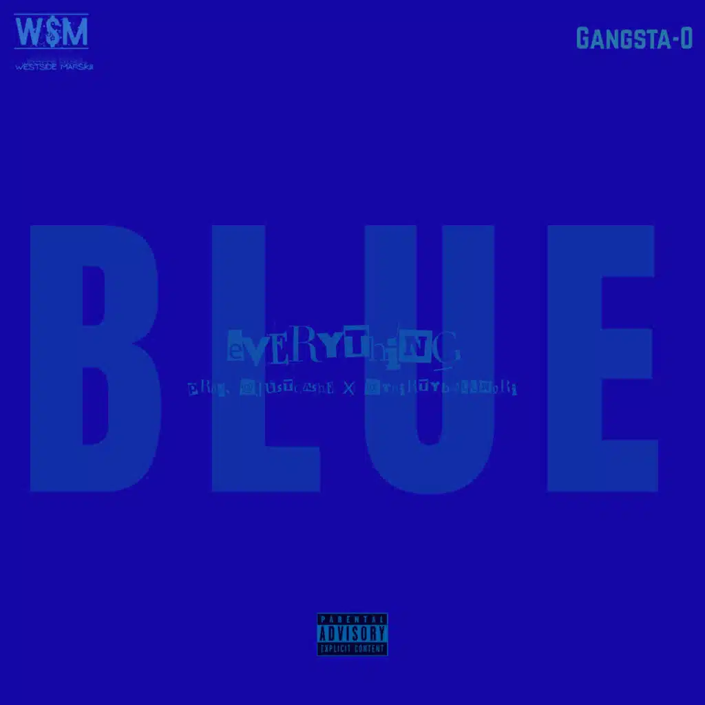 EVERYTHINGBLUE (feat. Gangsta-O, @justcashe & Thirtyballnori)