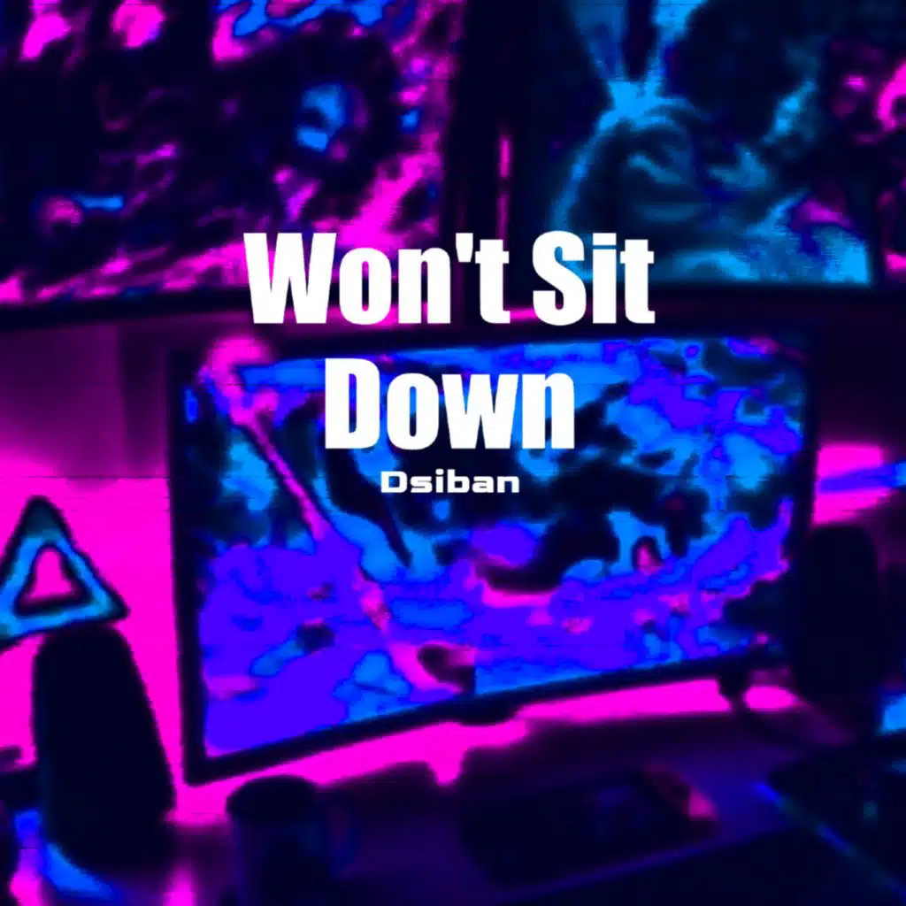 Won't Sit Down