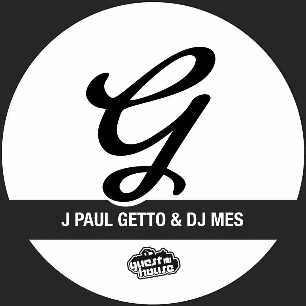 J Paul Getto & DJ Mes