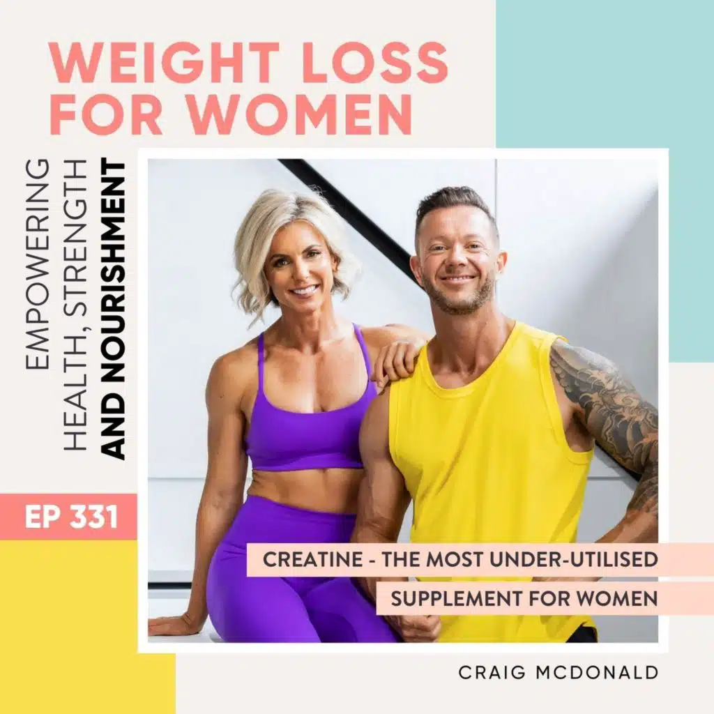 #331 - Creatine - the most under-utilised supplement for women with Craig McDonald
