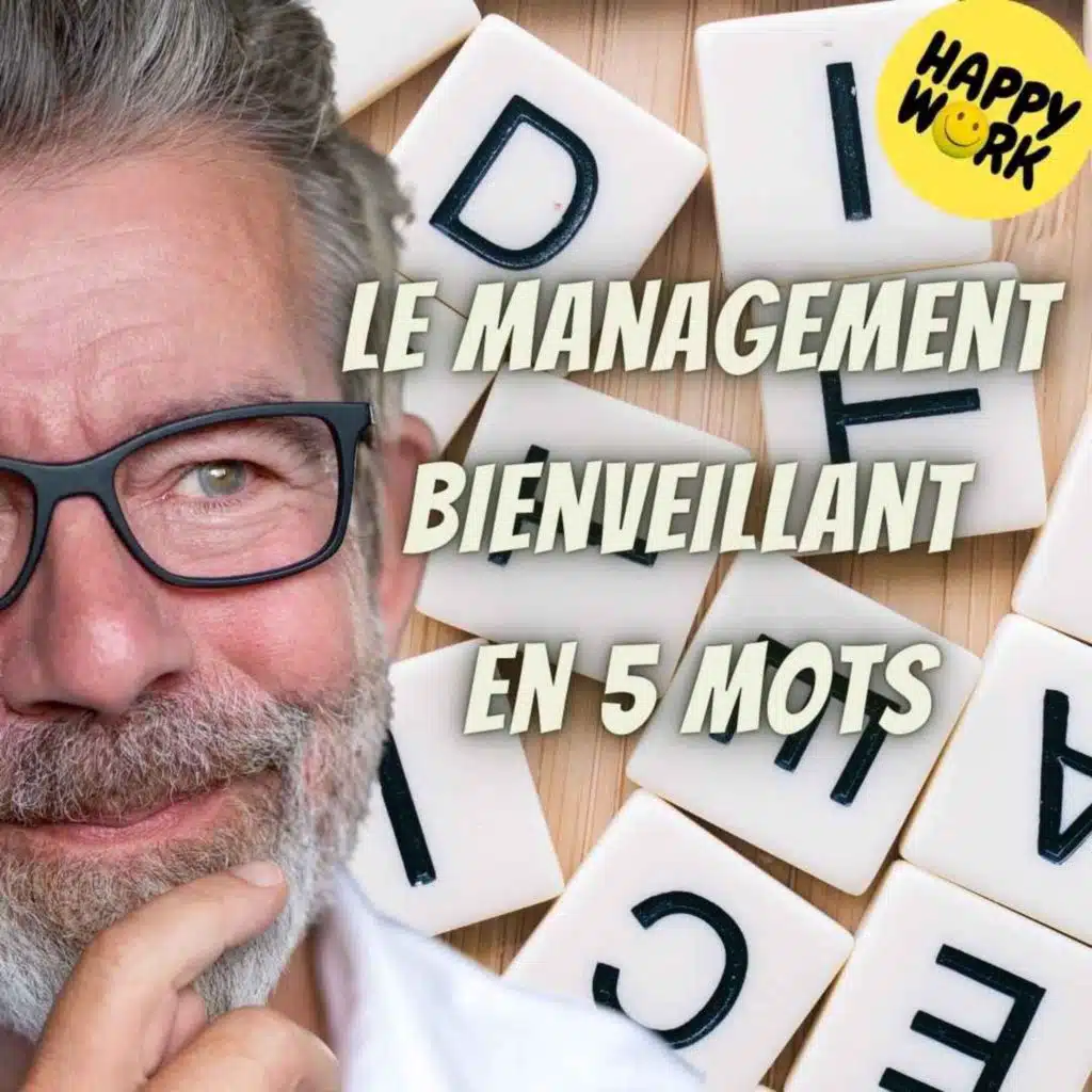 #2306 - Le management bienveillant en 5 mots
