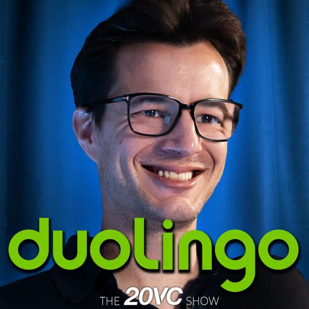 20VC: Duolingo Co-Founder on Why $3M is Harder than $100M to Raise | Why You Should Always Take Tier 1 VCs Even at Worse Terms | Why Europe Can't Win Unless the US Screws Up | How AI Impacts the Future of Work and Education with Severin Hacker