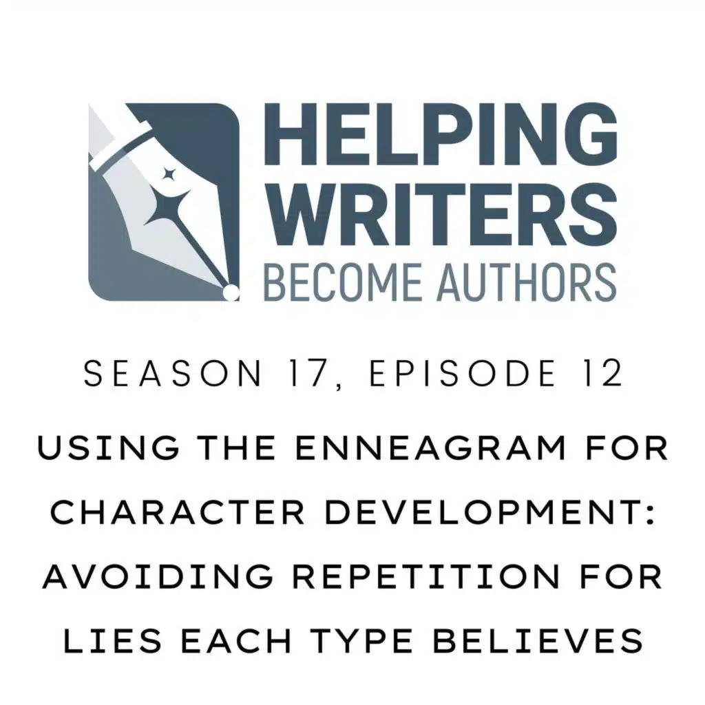 S17:E12: Using the Enneagram for Character Development: Avoiding Repetition for Lies Each Type Might Believe