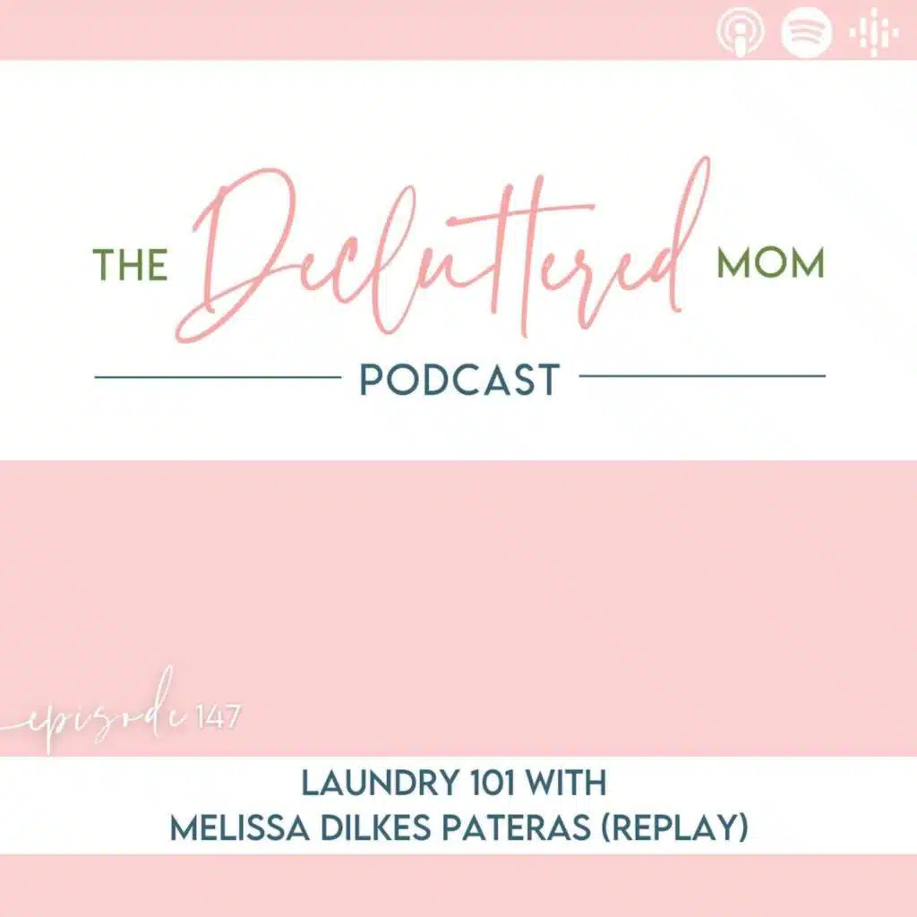 147: Laundry 101 with Melissa Dilkes Pateras (Replay)
