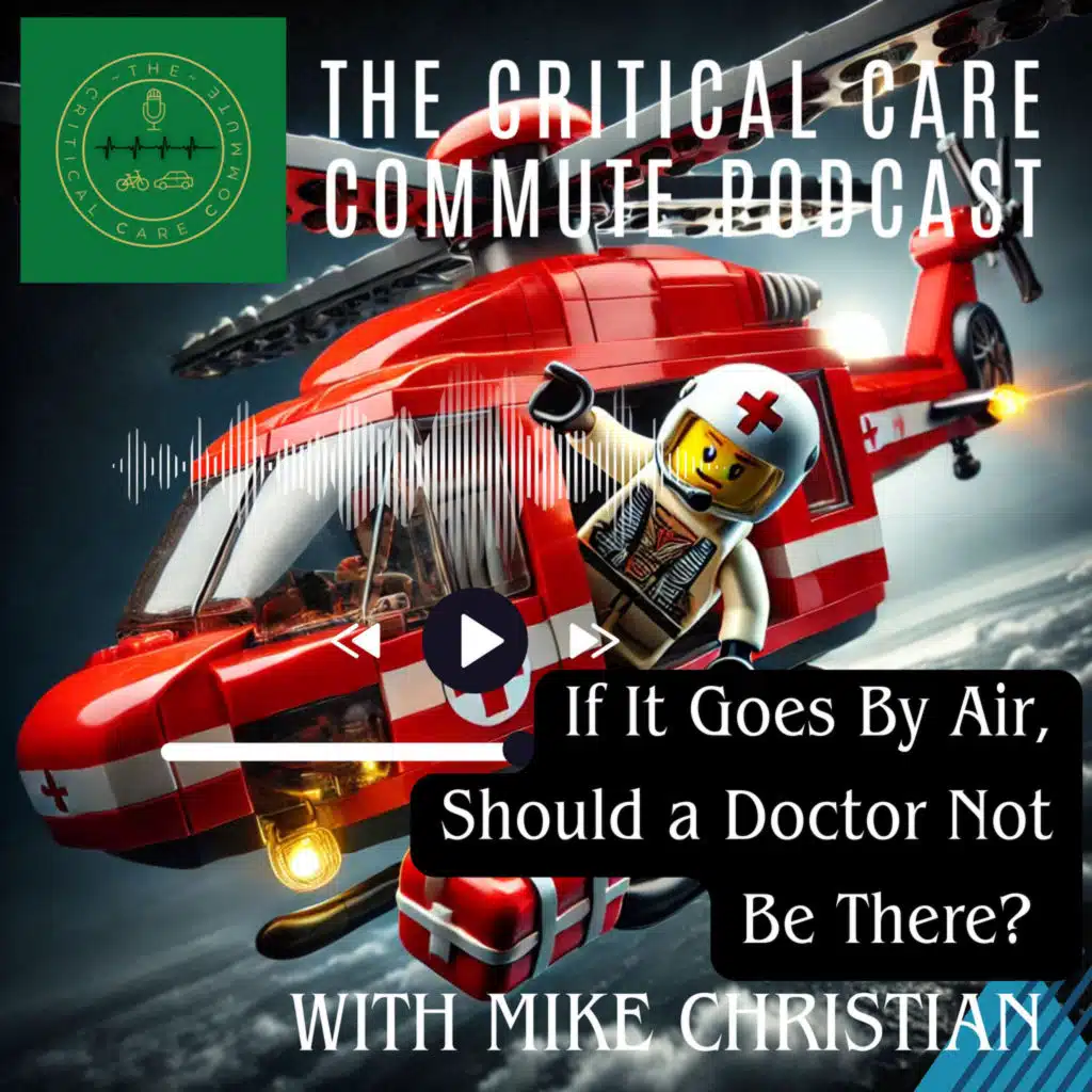 If It Goes by Air, Should a Doctor Not Be There? Pre-Hospital Care with Dr. Mike Christian