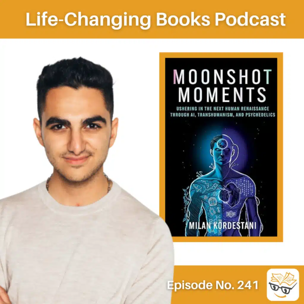 241. Milan Kordestani | Moonshot Moments
