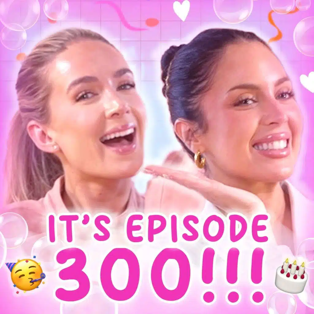 OUR 300TH EPISODE!!!