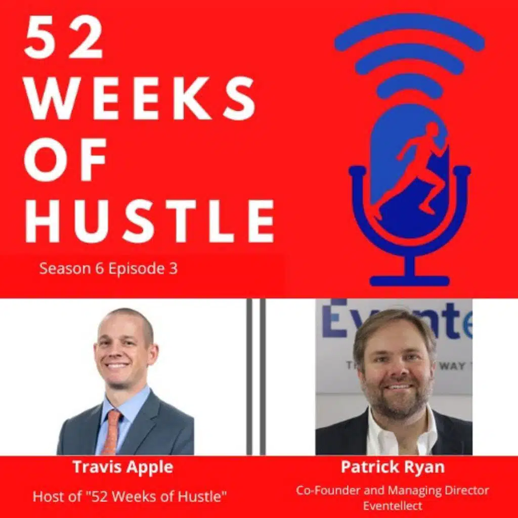 52 Weeks of Hustle with Patrick Ryan