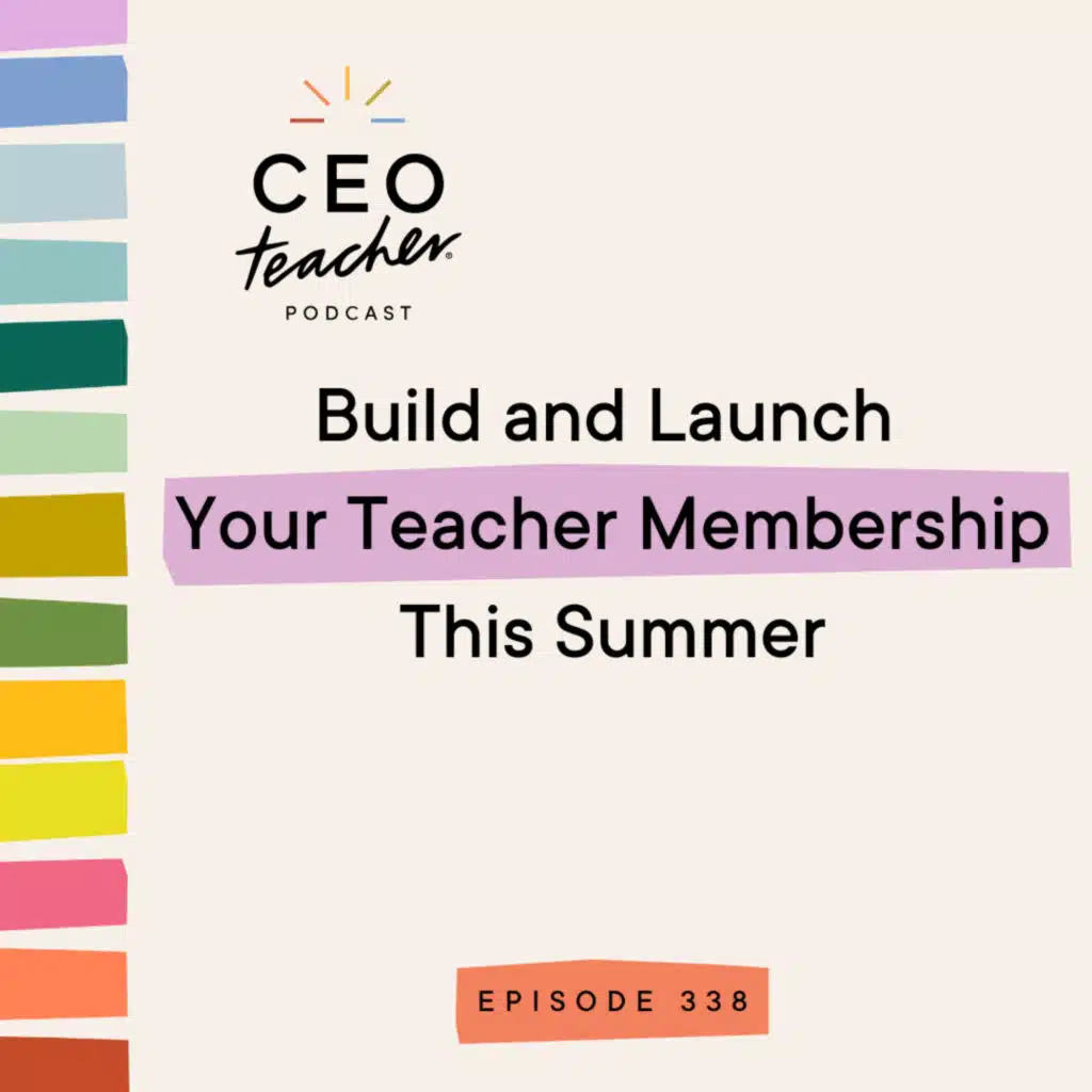 Build and Launch Your Teacher Membership This Summer