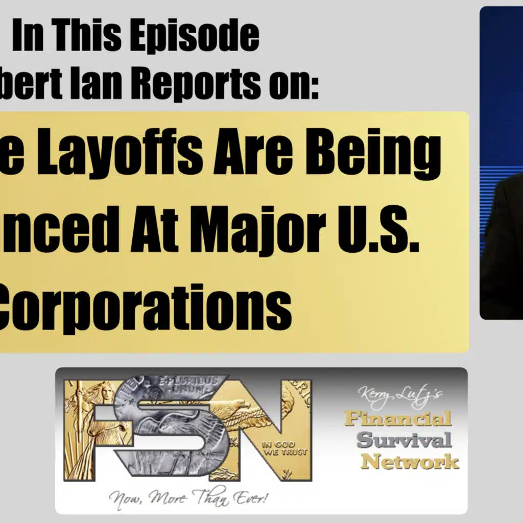 Massive Layoffs are Being Announced at Major U.S. Corporations - Robert Ian Reports