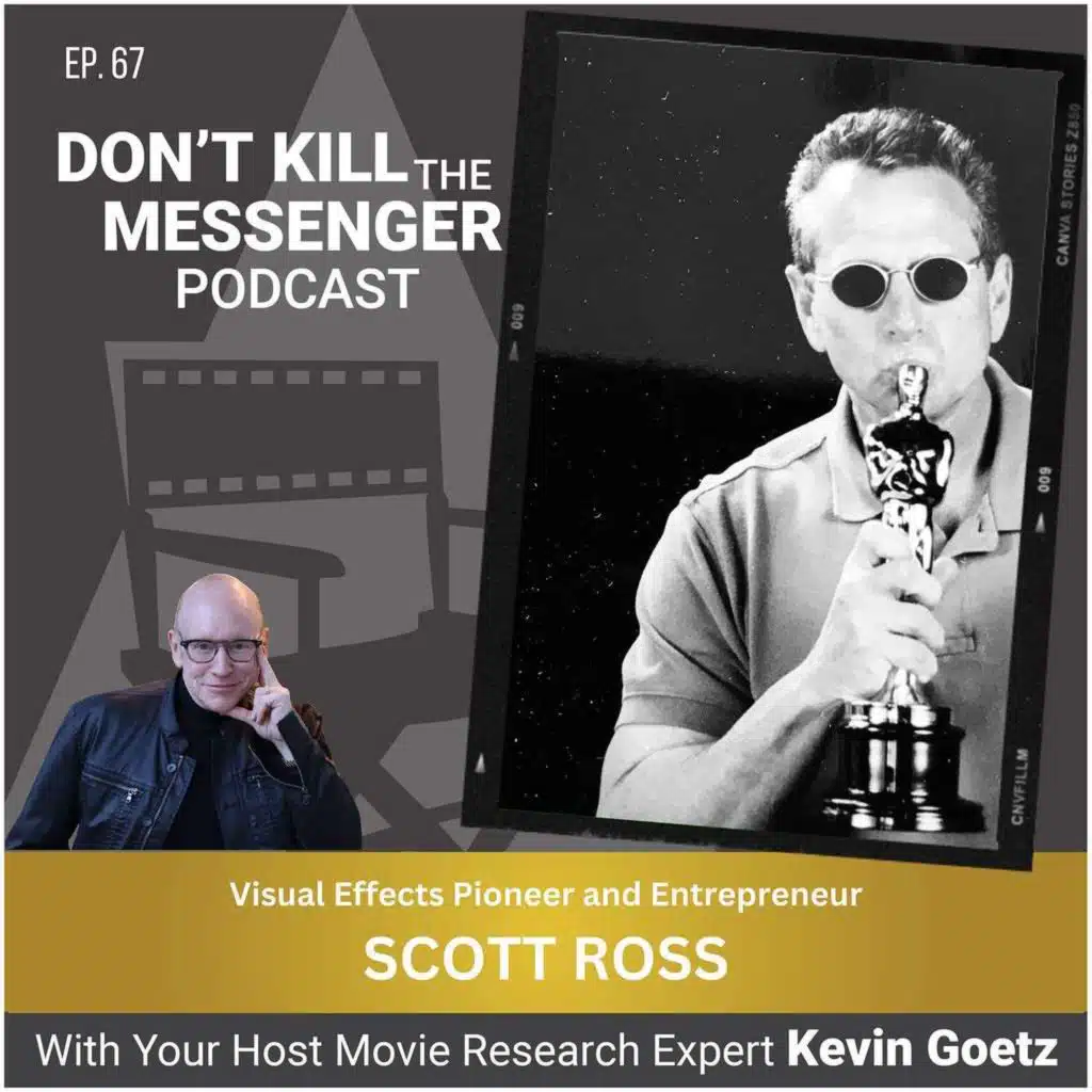Scott Ross (Visual Effects Pioneer, Producer, and Entrepreneur) on Creating Movie Magic and the Future of Hollywood Effects
