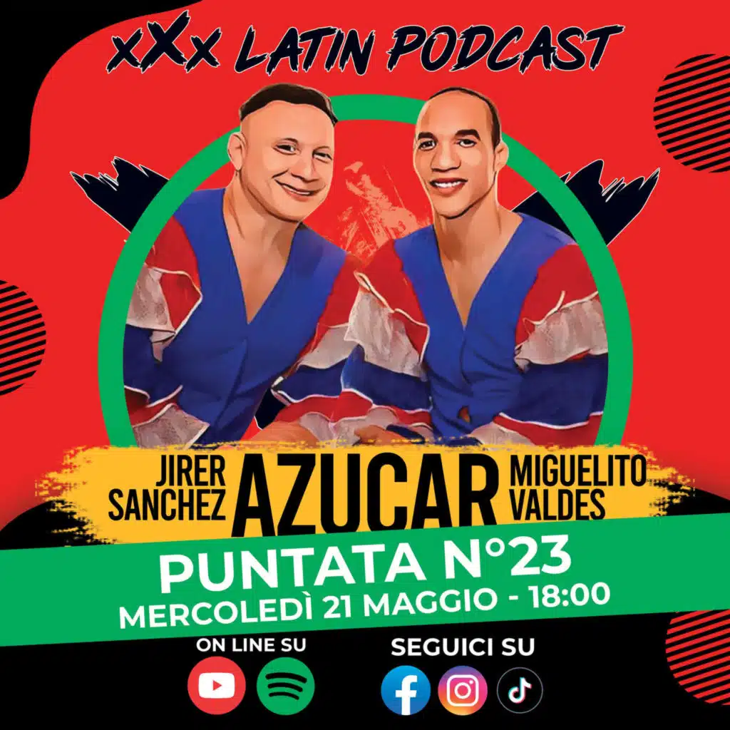 🎙️ xXx Latin Podcast - Ep.23 | Ospiti Jirer Sanchez y Miguelito Valdes (Azucar)