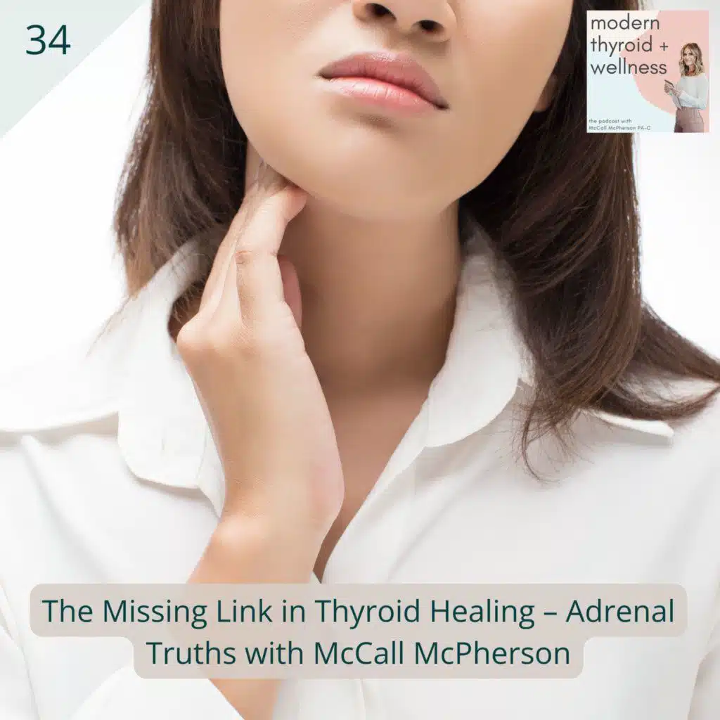 34: The Missing Link in Thyroid Healing – Adrenal Truths with McCall McPherson