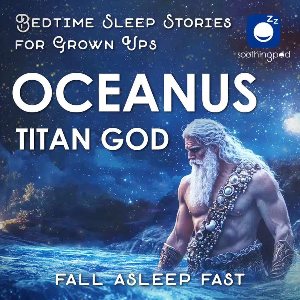 Oceanus Titan Sea God | Sleep Story for Grown Ups | Greek Mythology | Bedtime Stories
