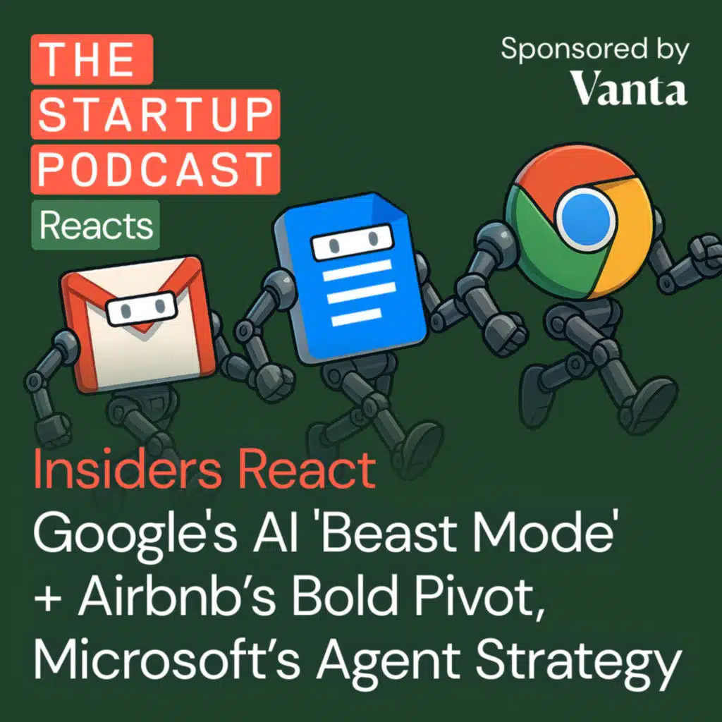 Insiders React: Google Goes AI 'Beast Mode' + Airbnb's&nbsp;Bold&nbsp;Pivot, Microsoft’s Agent Strategy