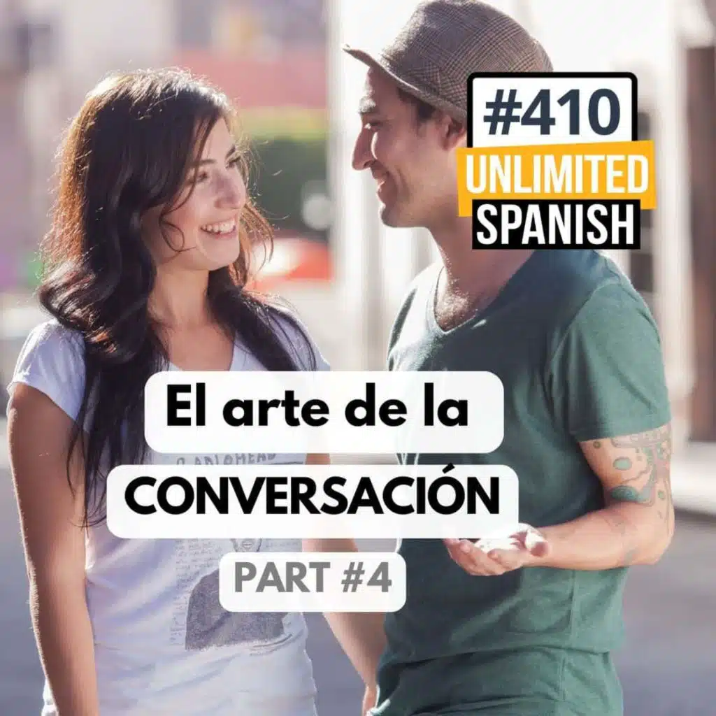 #410 El arte de la conversación 4