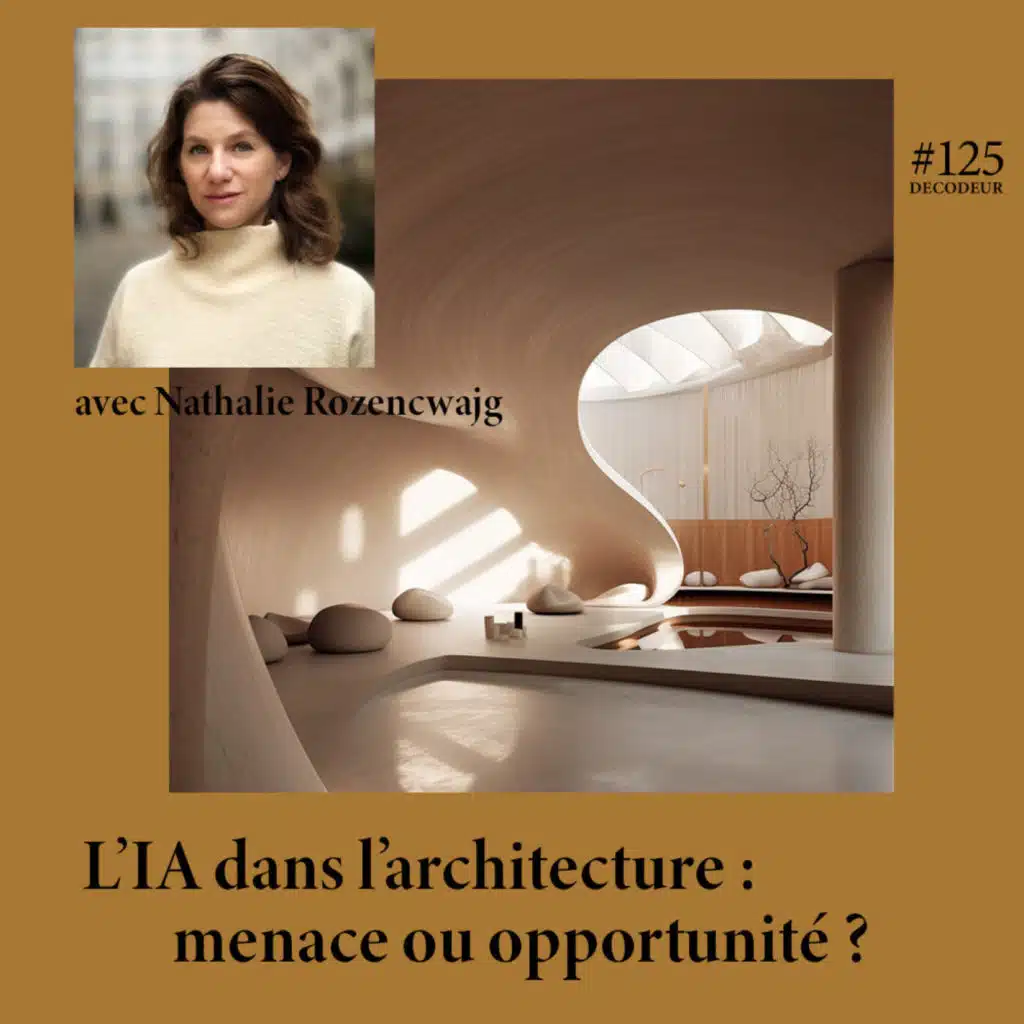#125 L'IA dans l'architecture : menace ou opportunité ?