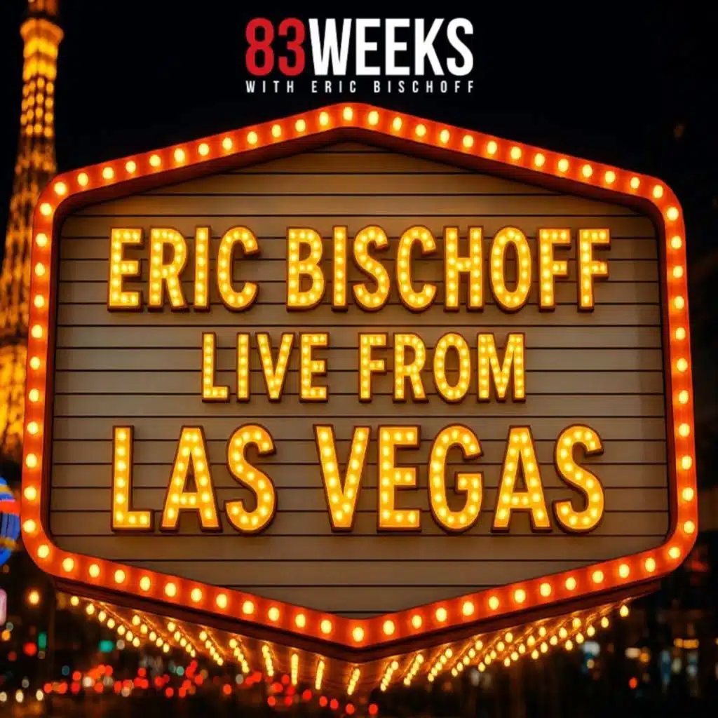 Episode 370: Eric Bischoff LIVE from Las Vegas!