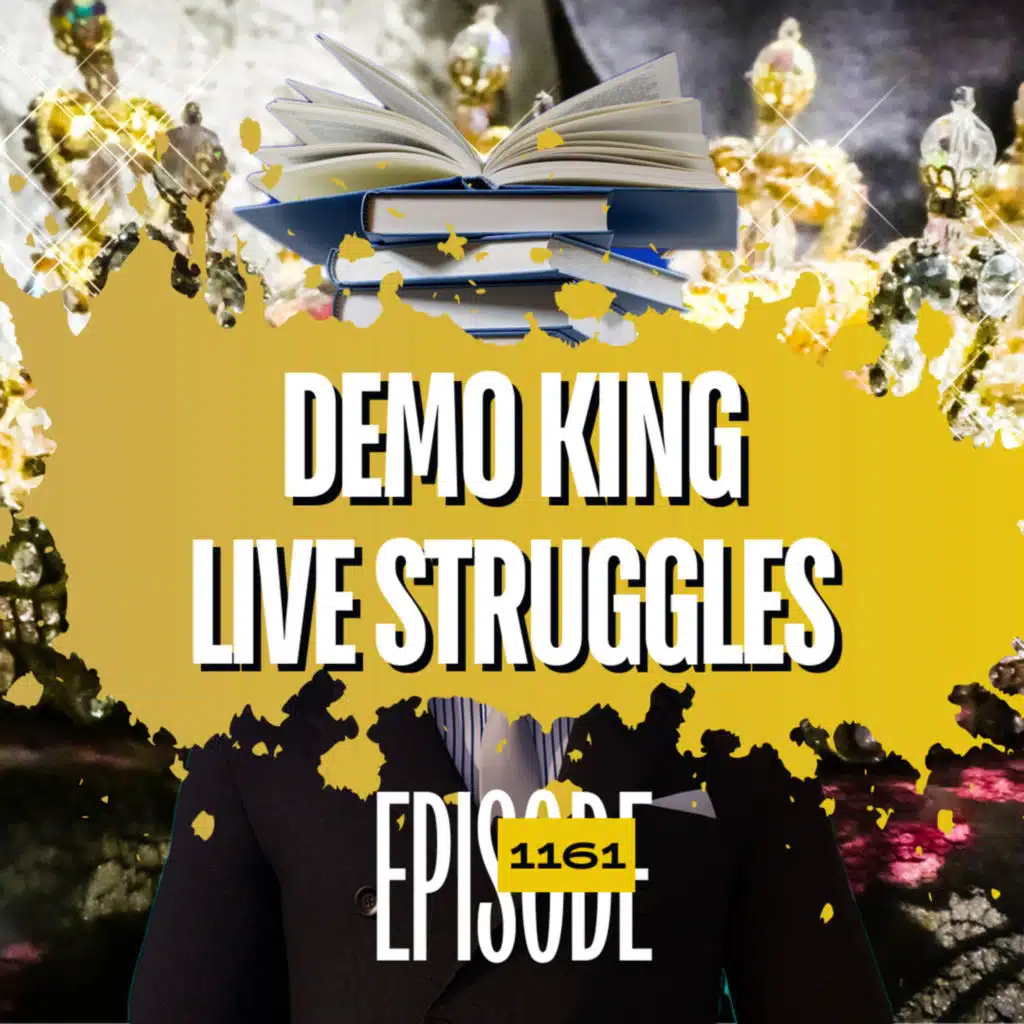 1161 - Why Am I Great on Demo But Struggle with Live?