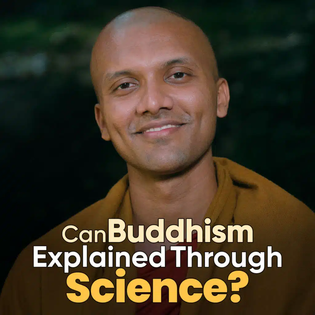 Can Buddhism Explained Through Science?