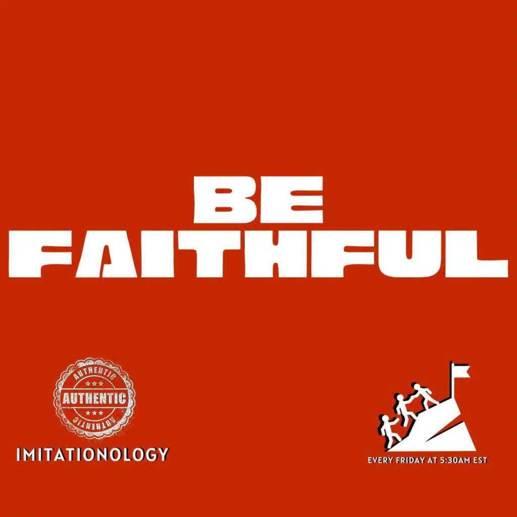 Authentic Imitationology - 118 [Morning Devo]