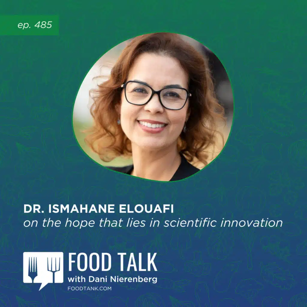 485. Dr. Ismahane Elouafi on the Hope that Lies in Scientific Innovation