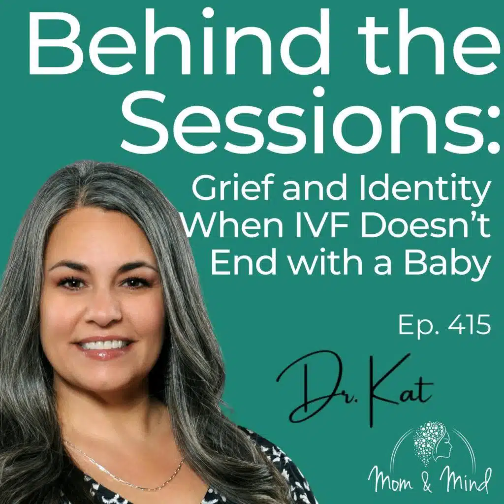416: Behind the Sessions: Grief and Identity When IVF Doesn’t End with a Baby