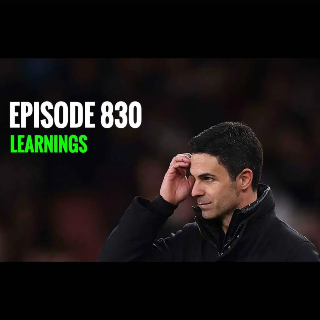 Episode 830 - Learnings