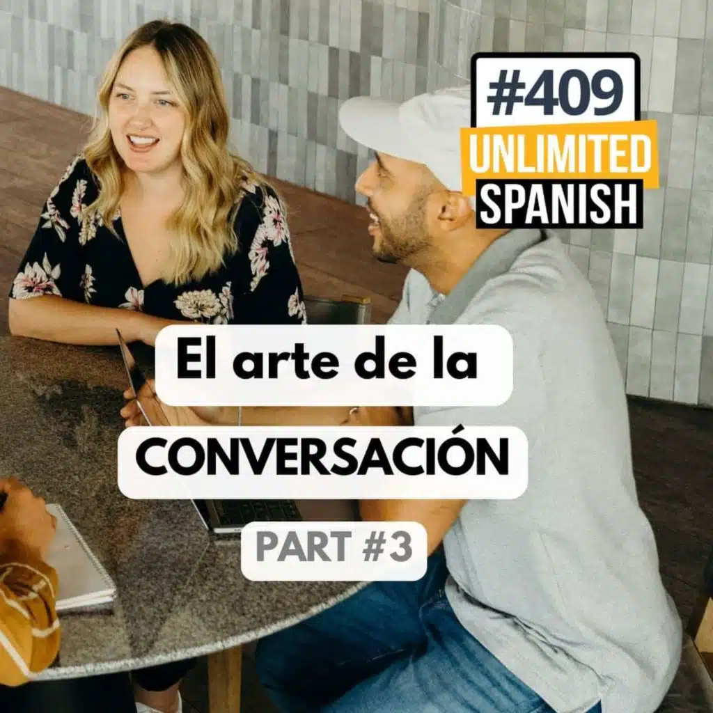 #409 El arte de la conversación 3