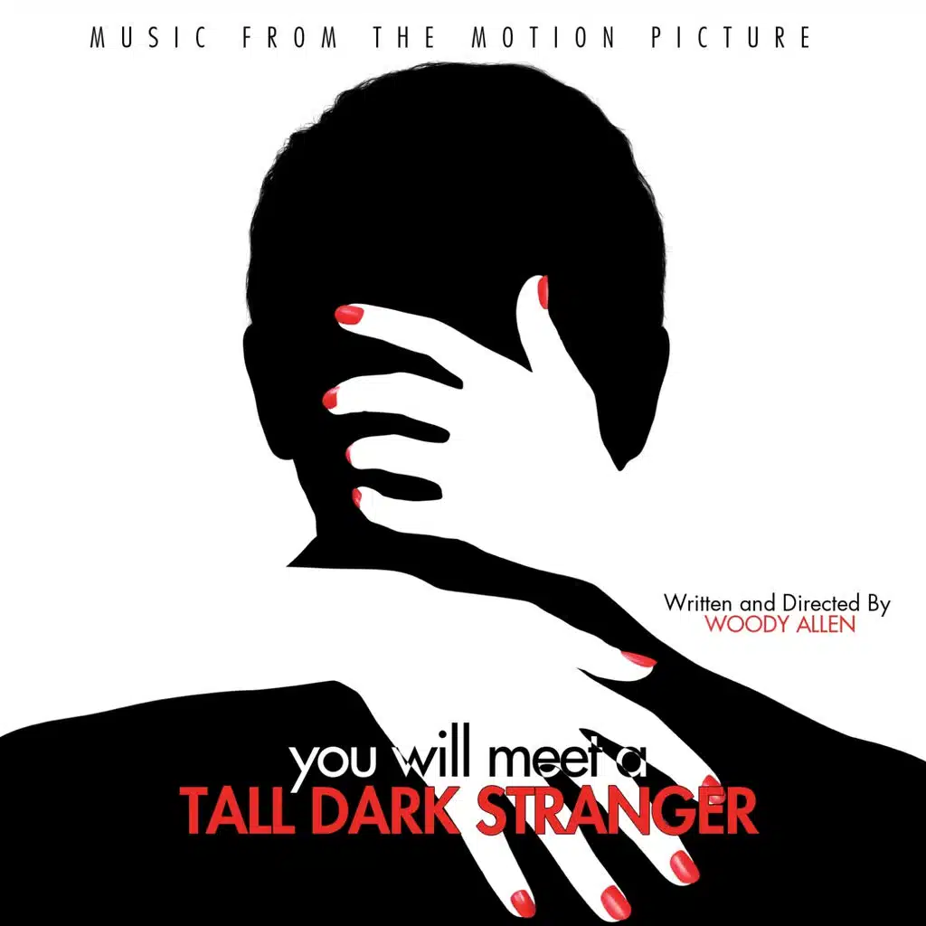 You Will Meet a Tall Dark Stranger (Vous allez rencontrer un bel et sombre inconnu) [Music from the Motion Picture]