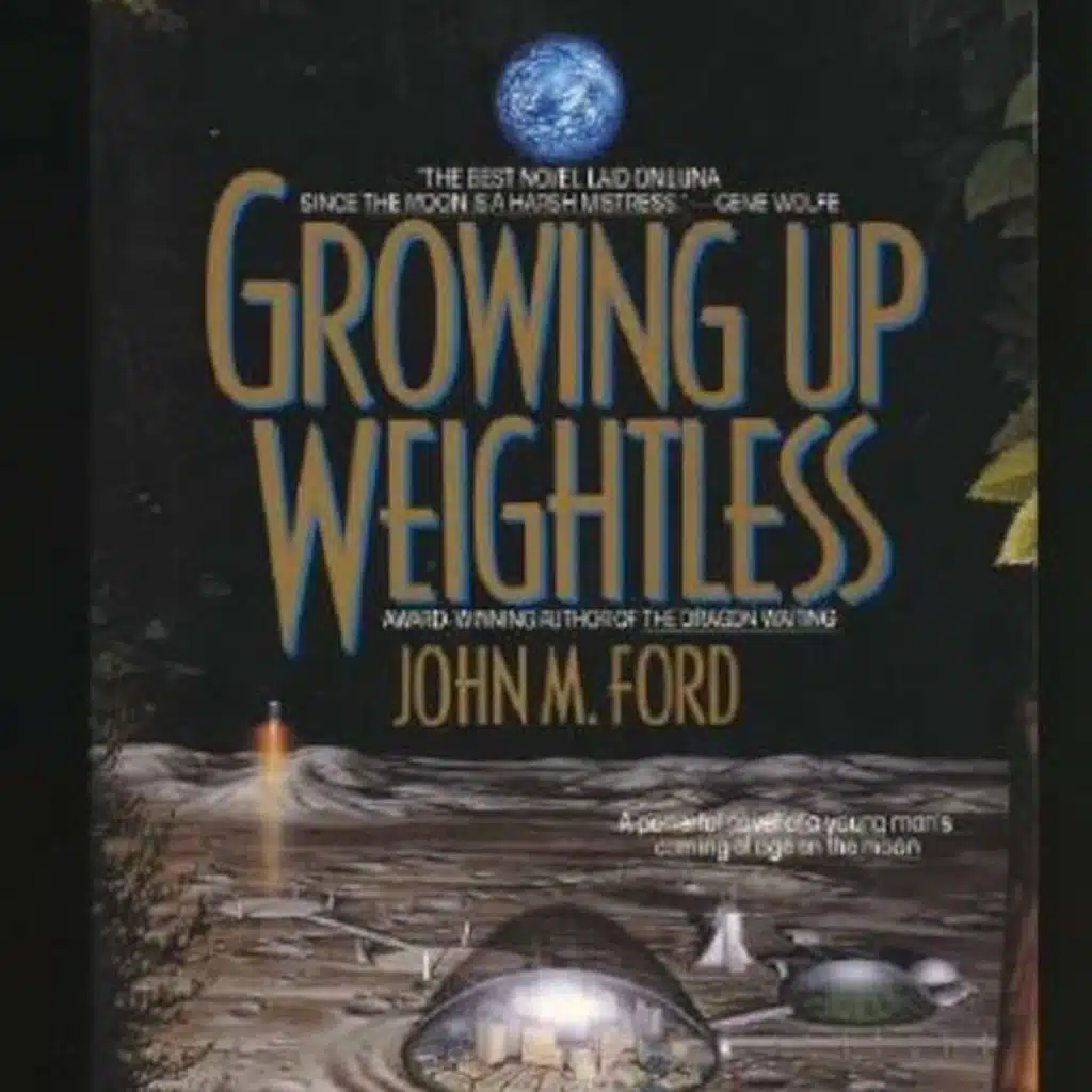 Growing Up Weightless and the John M. Ford Revival