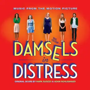 Damsels in Distress (Whit Stillman's Original Motion Picture Soundtrack)
