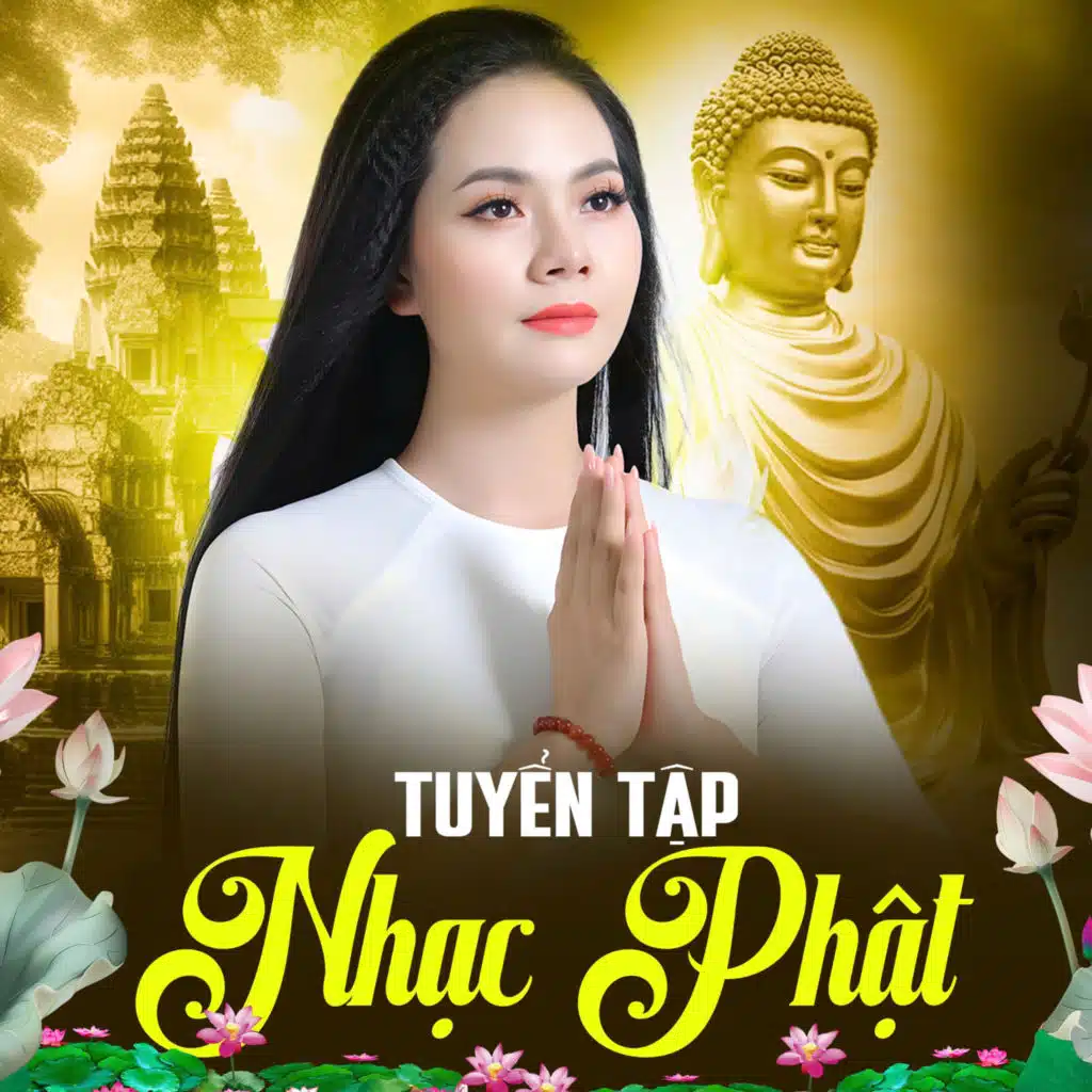 Tuyển Tập Nhạc Phật - Tìm Về Chốn Thiêng