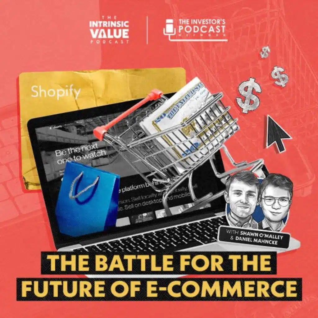 TIVP021: Shopify (SHOP): The Battle For The Future of E-Commerce w/ Shawn O’Malley & Daniel Mahncke