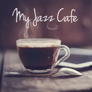 My Jazz Café, Vol. 1 (Chilling Nu-Jazz Beats)