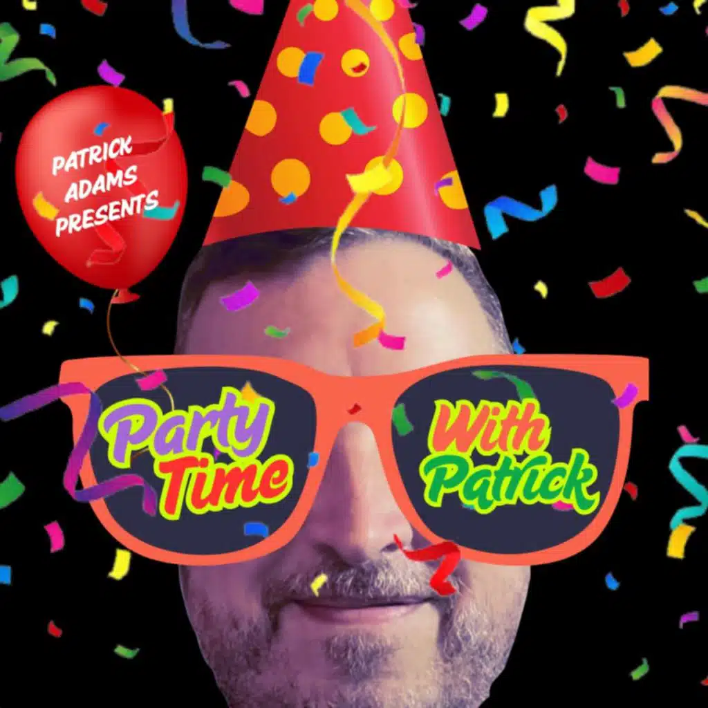 Party Time with Patrick