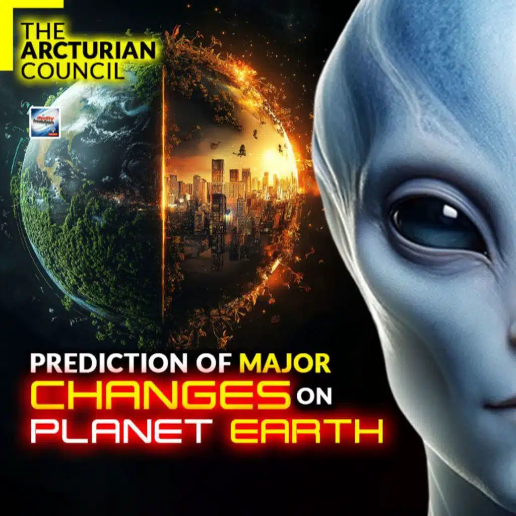 The Arcturian Council - Prediction Of Major Changes On Planet Earth