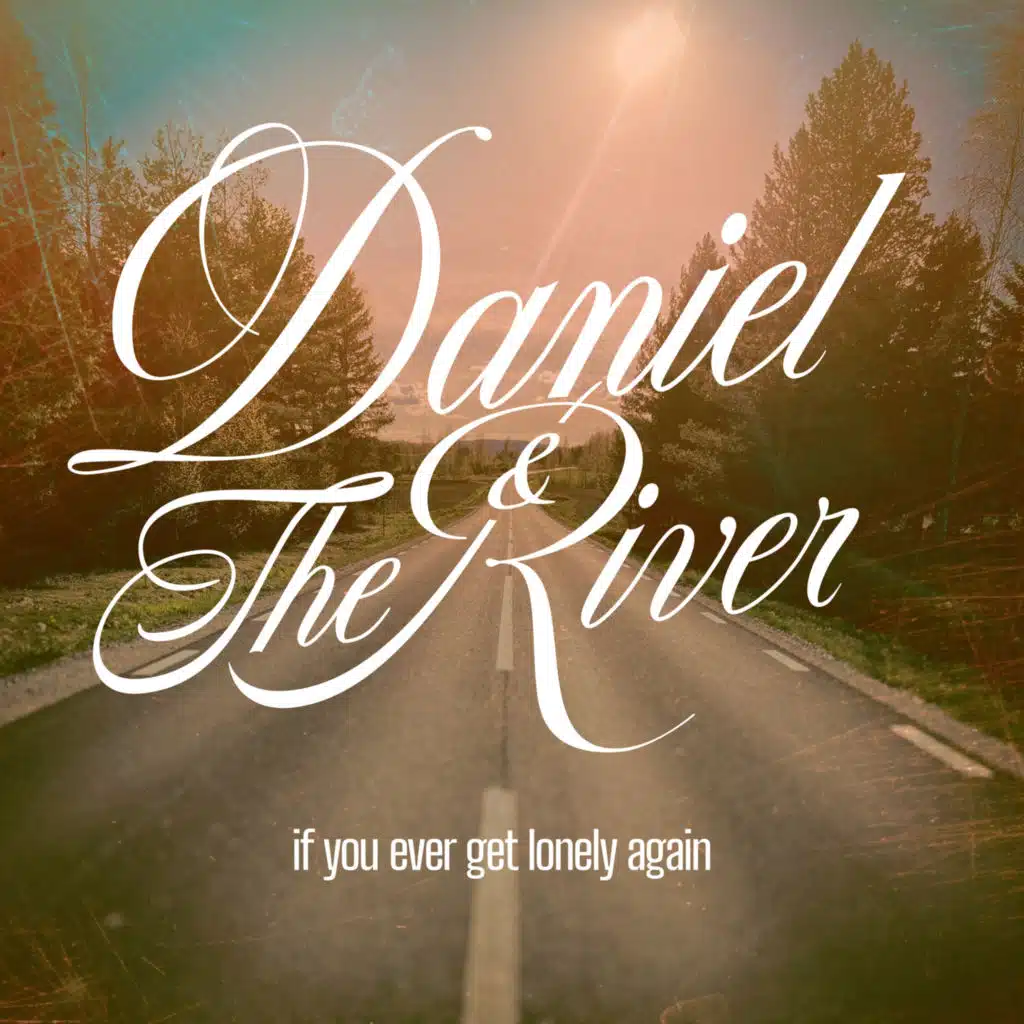 Daniel & The River