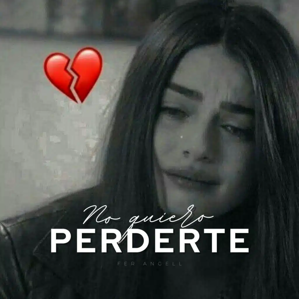No quiero perderte
