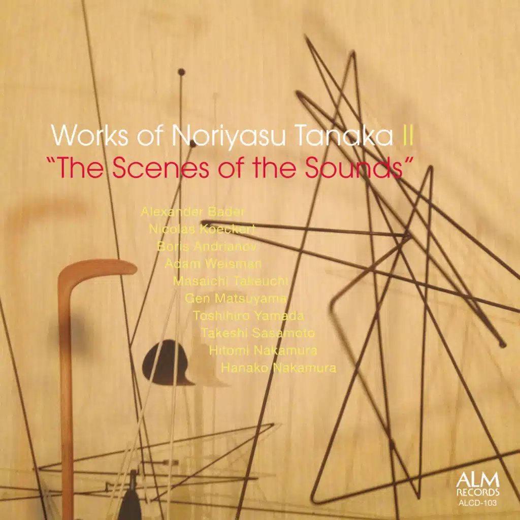 Works of Noriyasu Tanaka II “The Scenes of the Sounds”